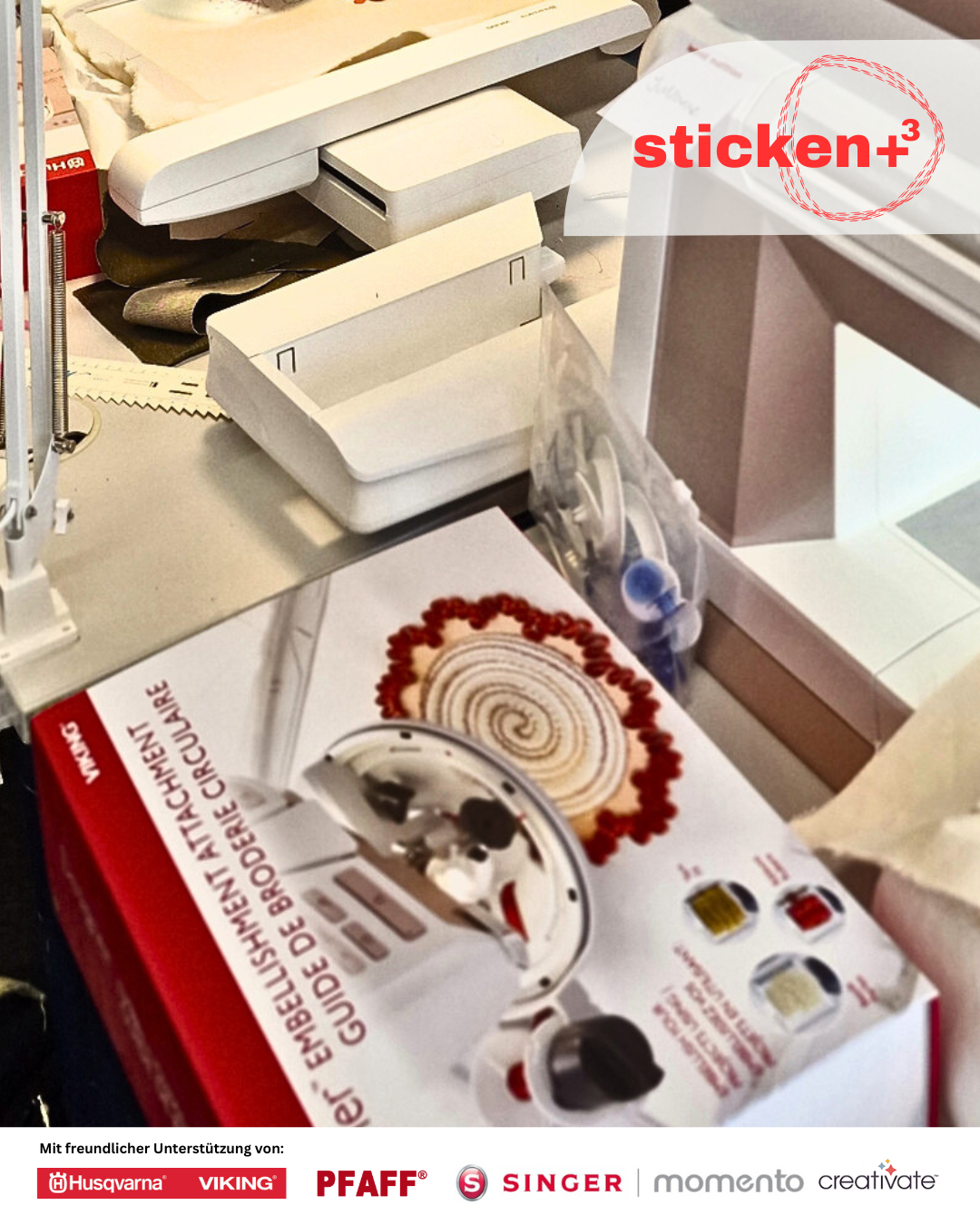 Designer Workshop &quot;Sticken +³ / Sticken, Verzieren, Plotten, Sublimieren&quot;