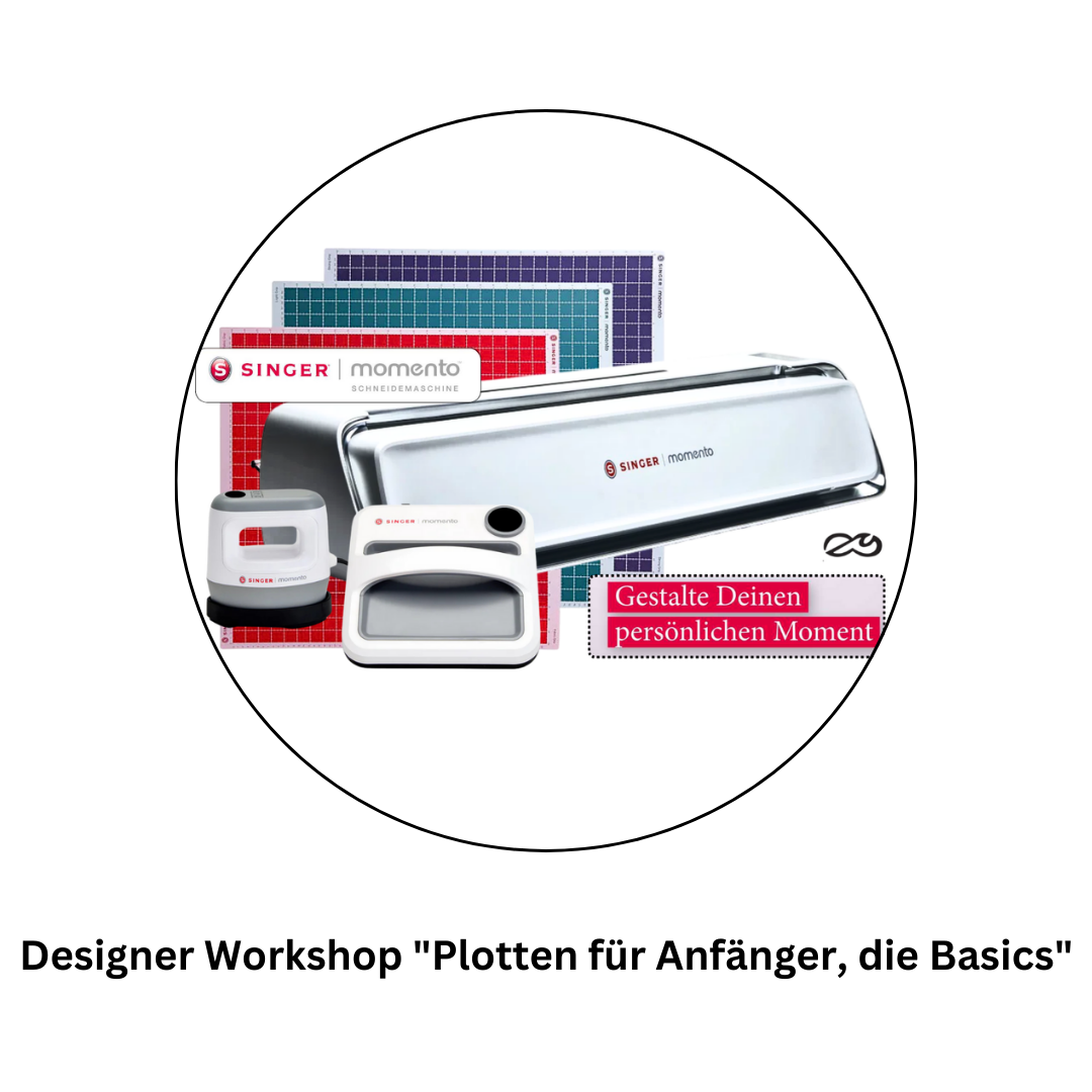 Designer Workshop &quot;Plotten für Anfänger, die Basics&quot;